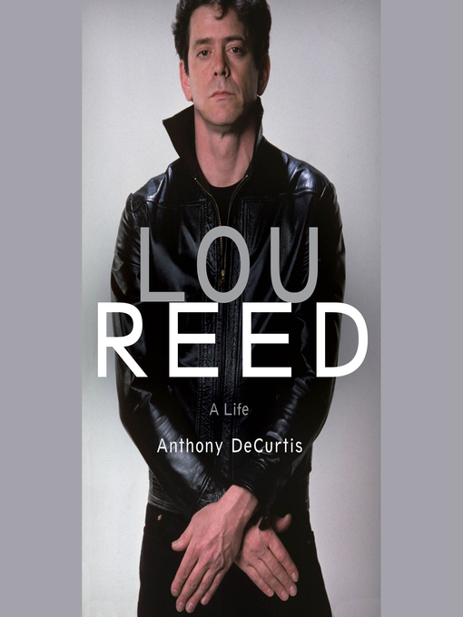 Title details for Lou Reed by Anthony DeCurtis - Wait list